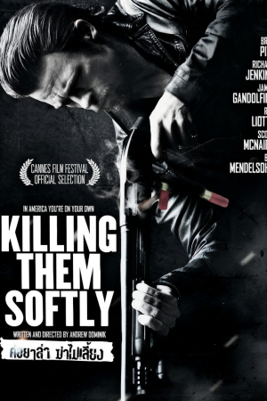 ค่อยๆล่า ฆ่าไม่เลี้ยง (2012) Killing Them Softly