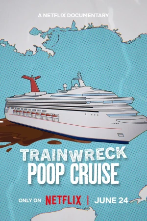 อภิมหาวายป่วง: เรือสำราญอุนจิ (2025) Trainwreck: Poop Cruise